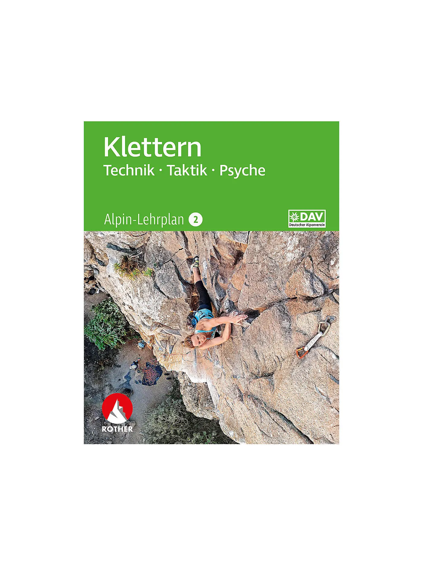 ROTHER | Buch - Alpin-Lehrplan 2: Klettern - Technik, Taktik, Psyche | 